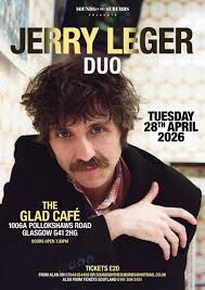 Jerry Leger Duo at The Glad Cafe, Glasgow on 28 Apr 2026