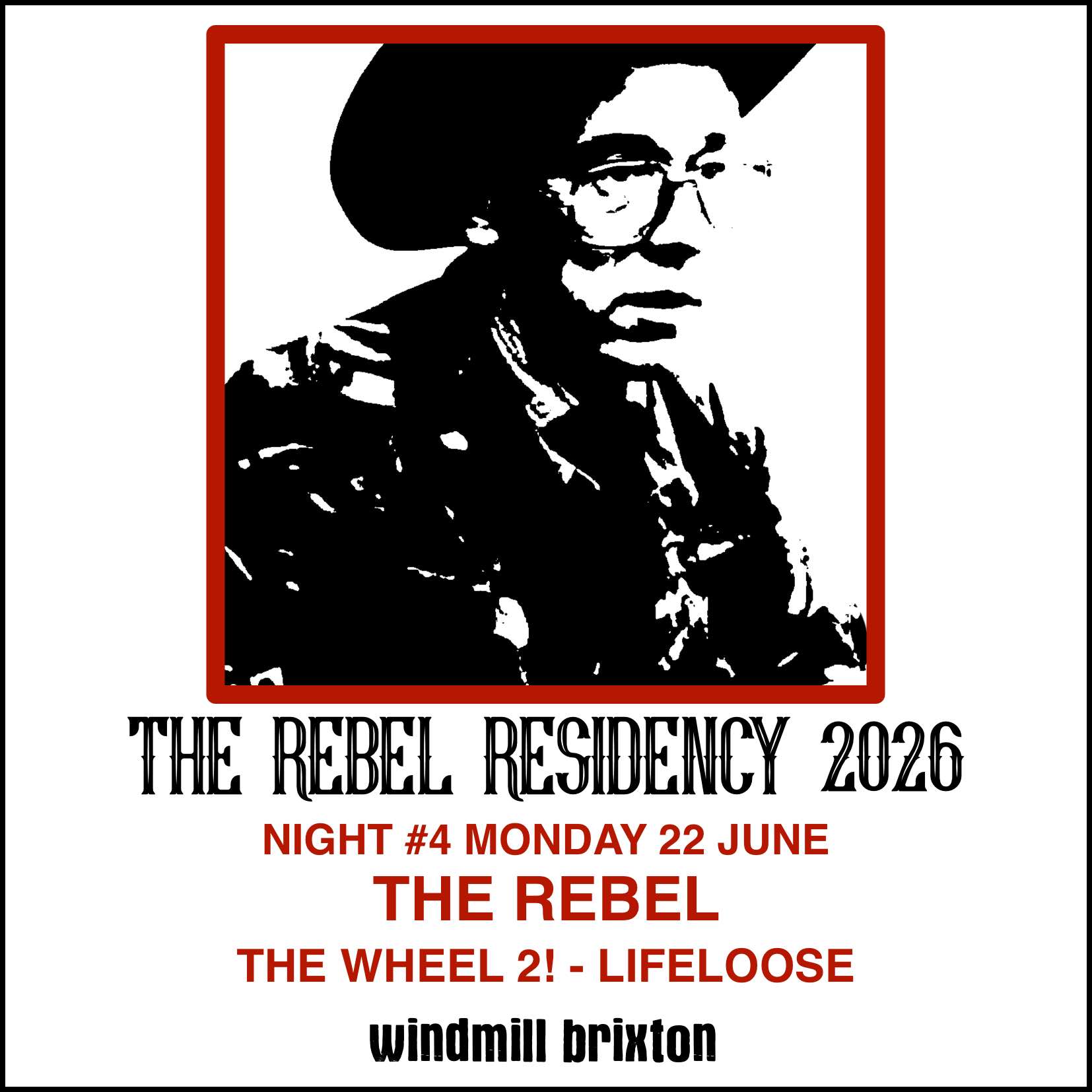 The Rebel Residency 2026 - Night 4 at The Windmill, London on 22 Jun 2026